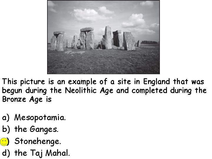 This picture is an example of a site in England that was begun during