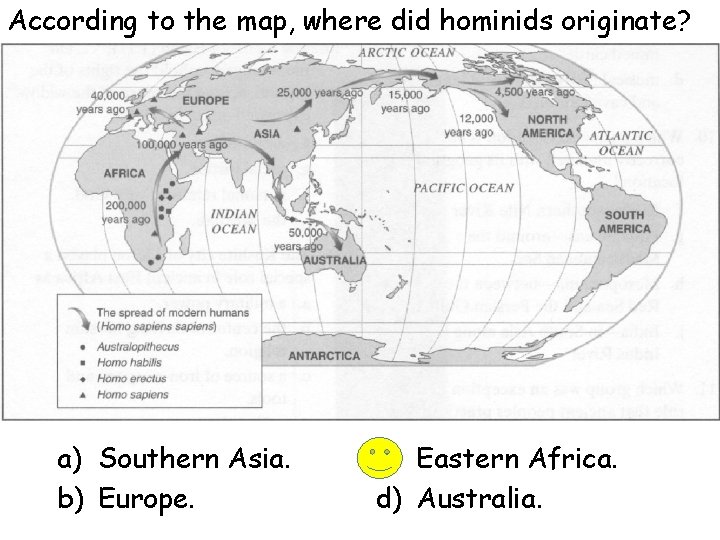 According to the map, where did hominids originate? a) Southern Asia. b) Europe. c)