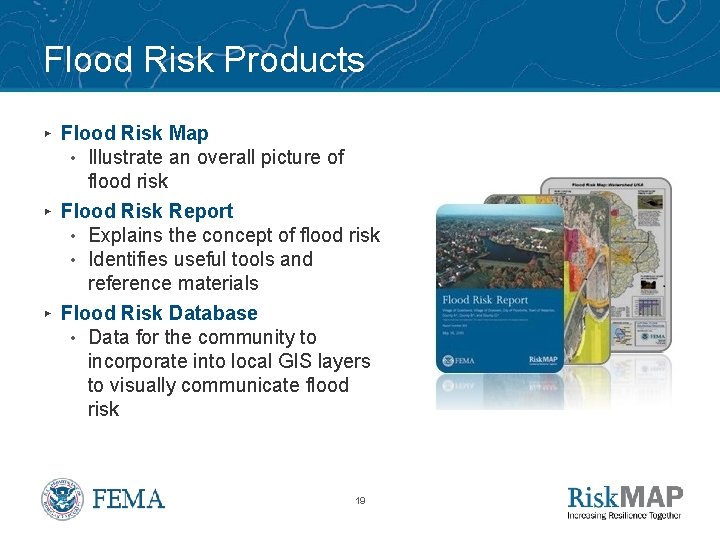 Flood Risk Products ▸ Flood Risk Map • Illustrate an overall picture of flood