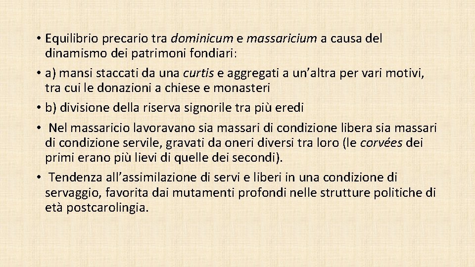  • Equilibrio precario tra dominicum e massaricium a causa del dinamismo dei patrimoni