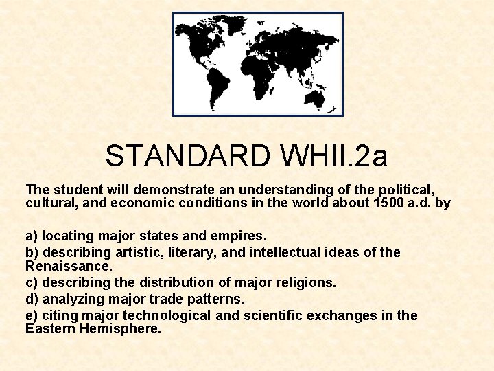 Whi Format STANDARD WHII 2 a The student will demonstrate