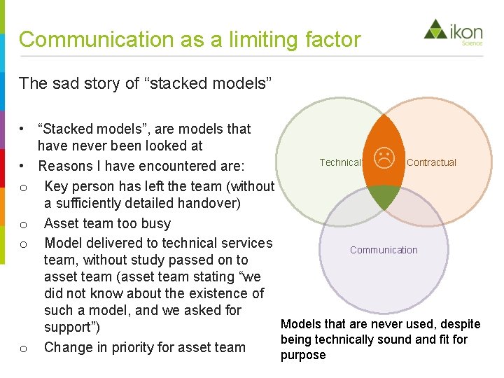 Communication as a limiting factor The sad story of “stacked models” • “Stacked models”,