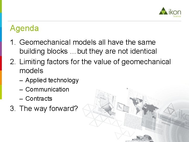 Agenda 1. Geomechanical models all have the same building blocks …but they are not