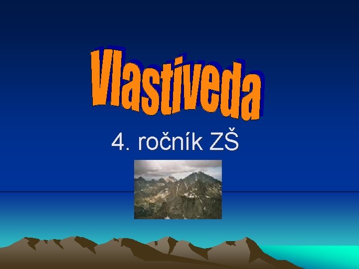 4. ročník ZŠ 