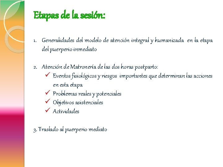 Etapas de la sesión: 1. Generalidades del modelo de atención integral y humanizada en