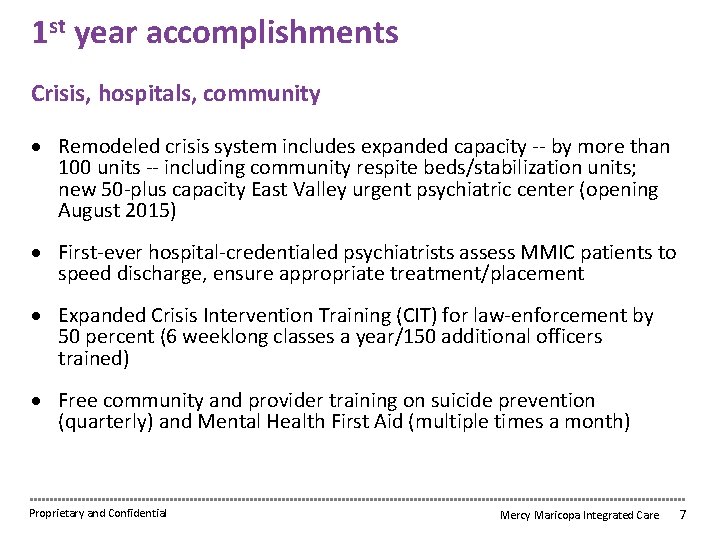 1 st year accomplishments Crisis, hospitals, community Remodeled crisis system includes expanded capacity -- 1 st year accomplishments Crisis, hospitals, community Remodeled crisis system includes expanded capacity --