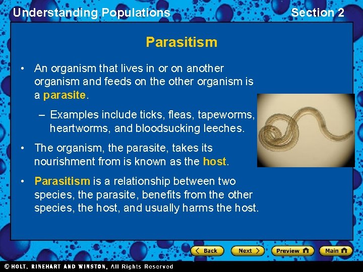 Understanding Populations Parasitism • An organism that lives in or on another organism and