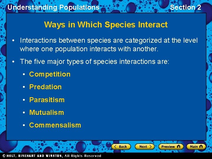 Understanding Populations Section 2 Ways in Which Species Interact • Interactions between species are