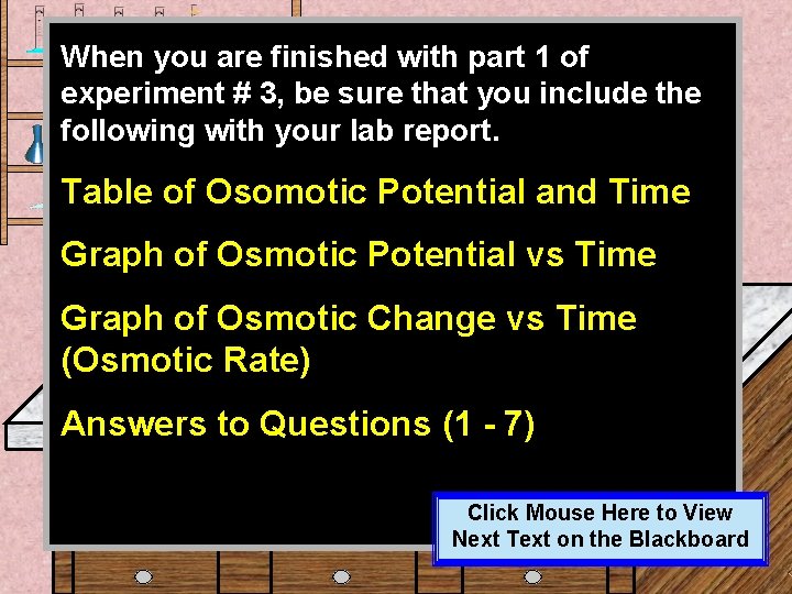 When you are finished with part 1 of experiment # 3, be sure that When you are finished with part 1 of experiment # 3, be sure that