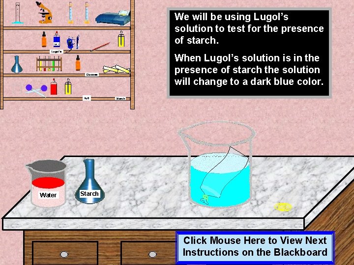 We will be using Lugol’s solution to test for the presence of starch. Lugol’s We will be using Lugol’s solution to test for the presence of starch. Lugol’s