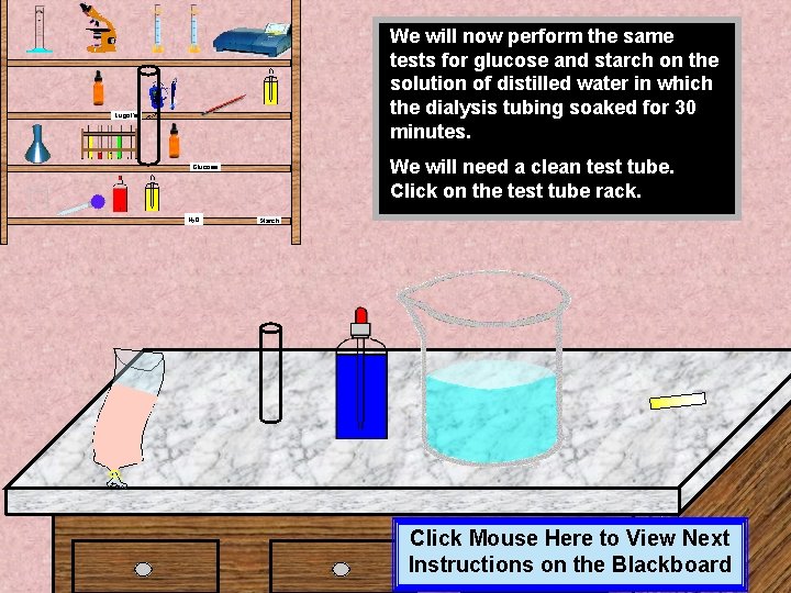 We will now perform the same tests for glucose and starch on the solution We will now perform the same tests for glucose and starch on the solution