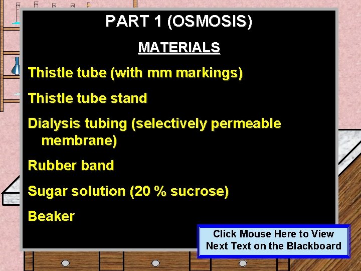 PART 1 (OSMOSIS) MATERIALS Thistle tube (with mm markings) Thistle tube stand Dialysis tubing PART 1 (OSMOSIS) MATERIALS Thistle tube (with mm markings) Thistle tube stand Dialysis tubing