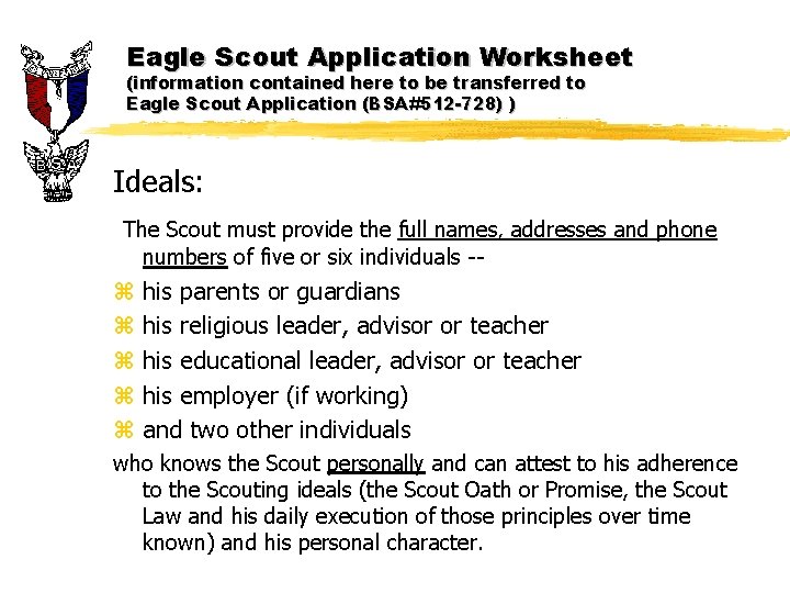 Eagle Scout Application Worksheet (information contained here to be transferred to Eagle Scout Application