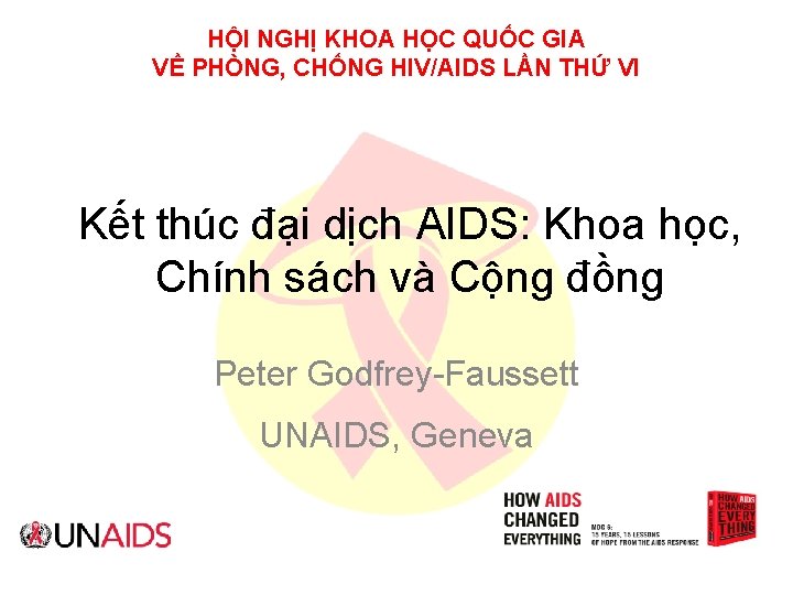 HỘI NGHỊ KHOA HỌC QUỐC GIA VỀ PHÒNG, CHỐNG HIV/AIDS LẦN THỨ VI Kết