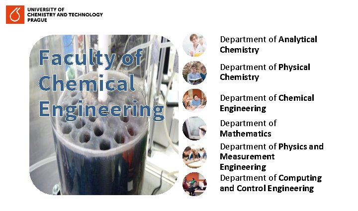 Faculty of Chemical Engineering Department of Analytical Chemistry Department of Physical Chemistry Department of