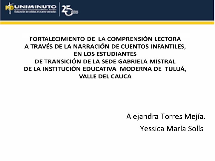 Alejandra Torres Mejía. Yessica María Solís 