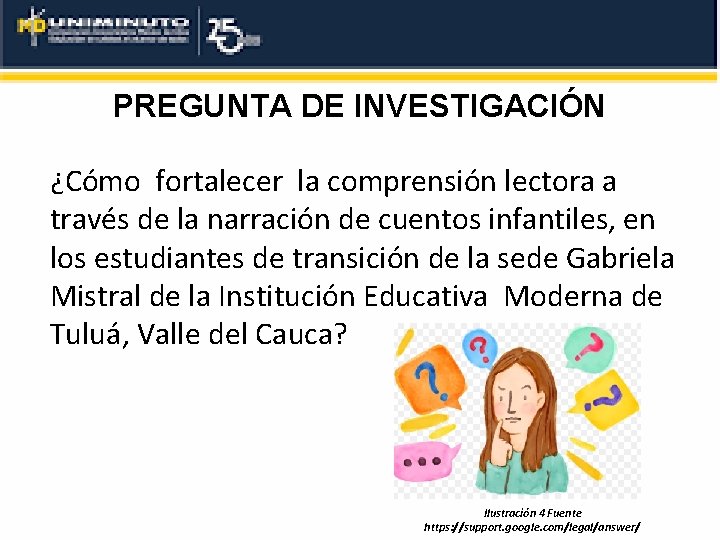 PREGUNTA DE INVESTIGACIÓN ¿Cómo fortalecer la comprensión lectora a través de la narración de