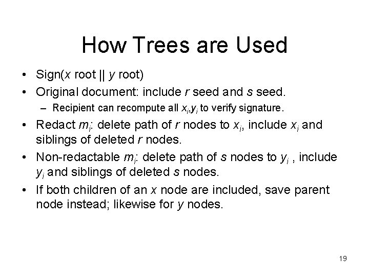 How Trees are Used • Sign(x root || y root) • Original document: include