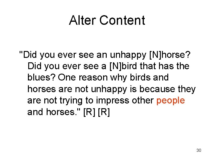 Alter Content "Did you ever see an unhappy [N]horse? Did you ever see a