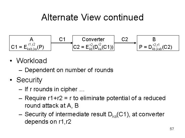 Alternate View continued A r 1, r 2 C 1 = Ekab, ka(P) C