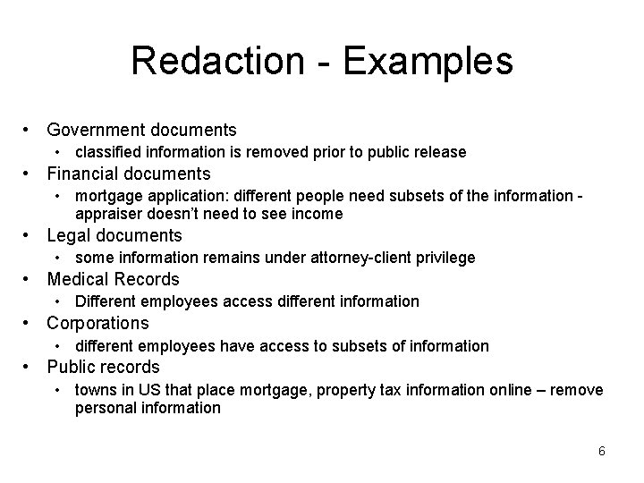 Redaction Examples • Government documents • classified information is removed prior to public release
