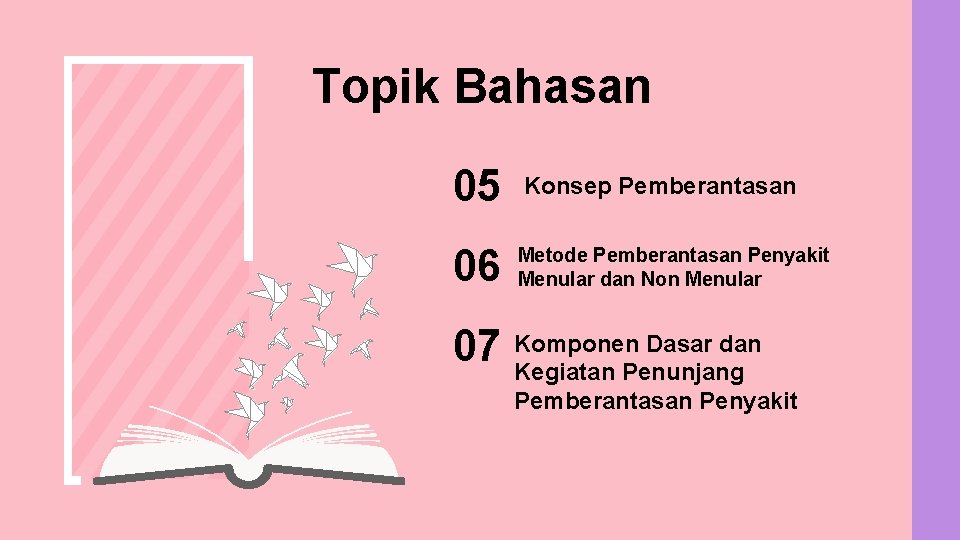Topik Bahasan 05 Konsep Pemberantasan 06 Metode Pemberantasan Penyakit Menular dan Non Menular Dasar