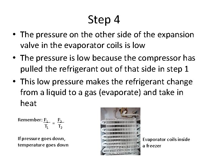 Step 4 • The pressure on the other side of the expansion valve in