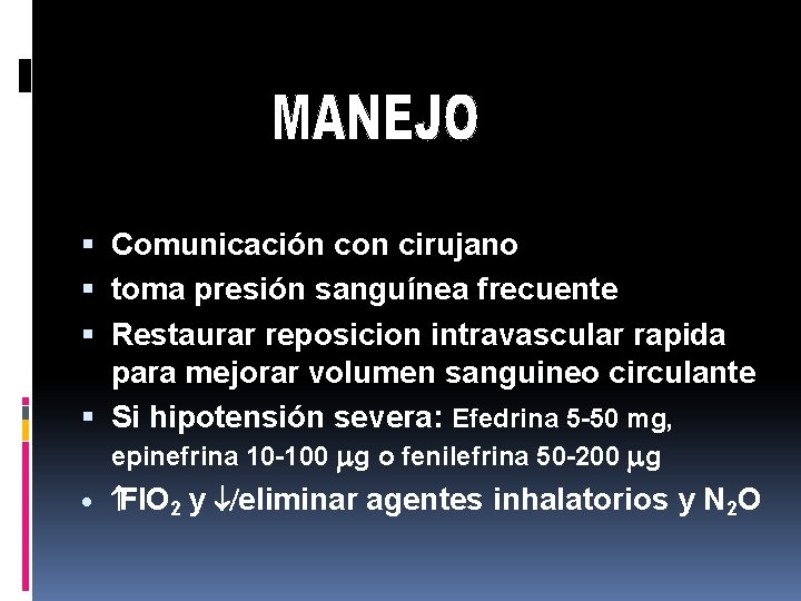  Comunicación con cirujano toma presión sanguínea frecuente Restaurar reposicion intravascular rapida para mejorar