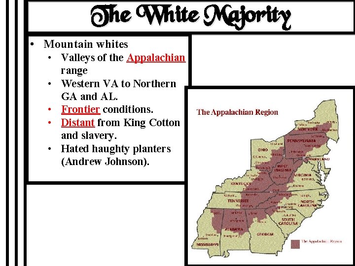 The White Majority • Mountain whites • Valleys of the Appalachian range • Western