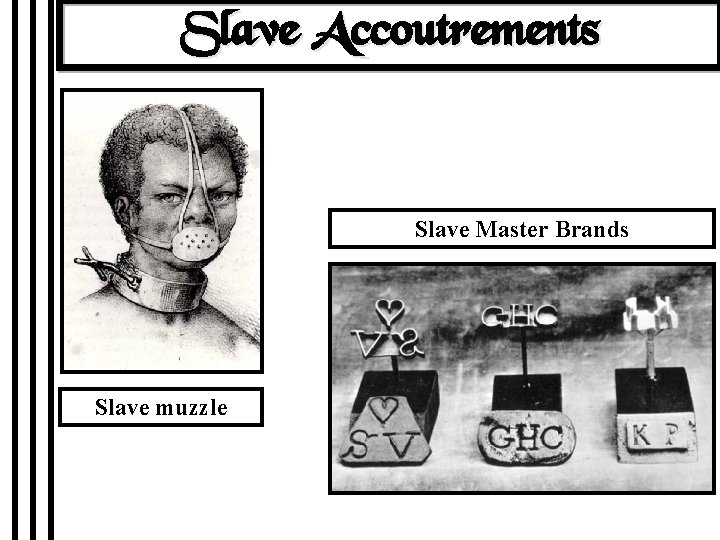 Slave Accoutrements Slave Master Brands Slave muzzle 