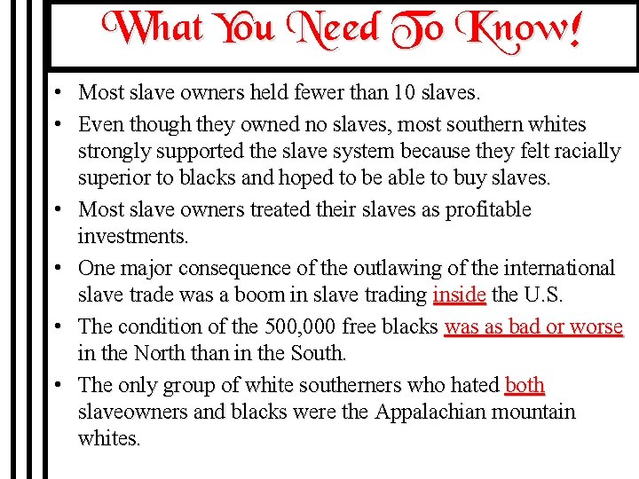 What You Need To Know! • • • Most slave owners held fewer than