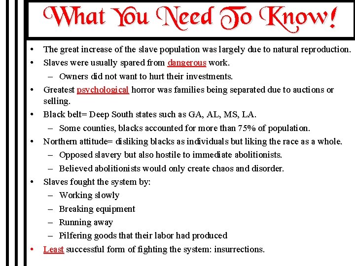 What You Need To Know! • The great increase of the slave population was
