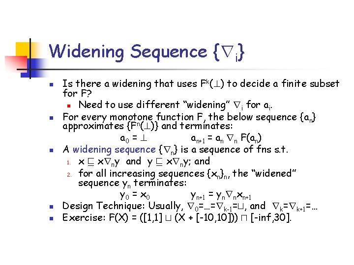 Widening Sequence {ri} n n n Is there a widening that uses Fk(? )