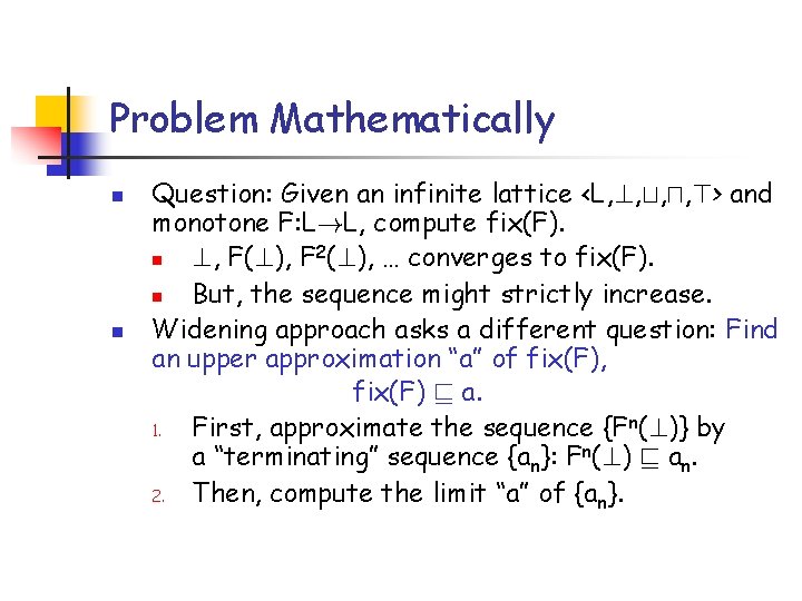 Problem Mathematically n n Question: Given an infinite lattice <L, ? , t, u,