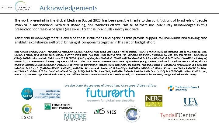 Acknowledgements The work presented in the Global Methane Budget 2020 has been possible thanks