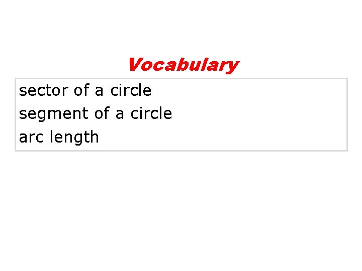 Vocabulary sector of a circle segment of a circle arc length Vocabulary sector of a circle segment of a circle arc length