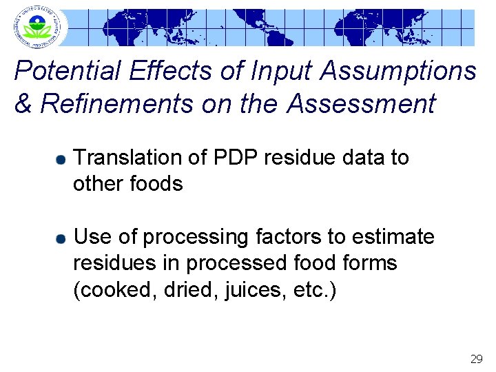 Potential Effects of Input Assumptions & Refinements on the Assessment Translation of PDP residue