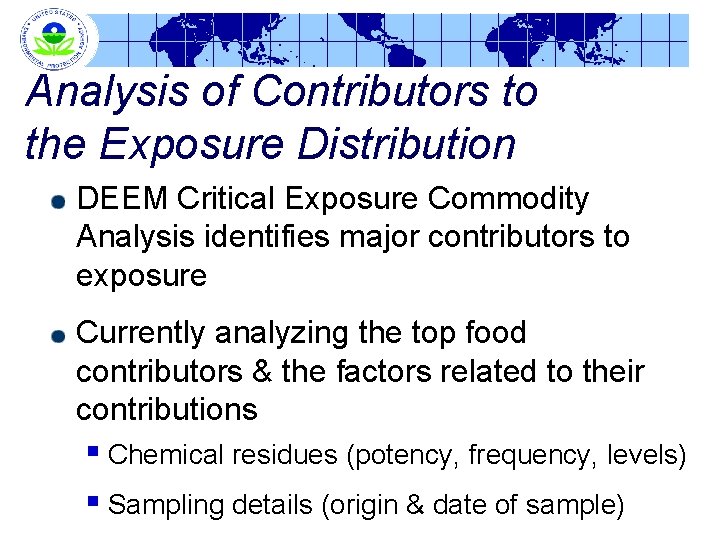 Analysis of Contributors to the Exposure Distribution DEEM Critical Exposure Commodity Analysis identifies major