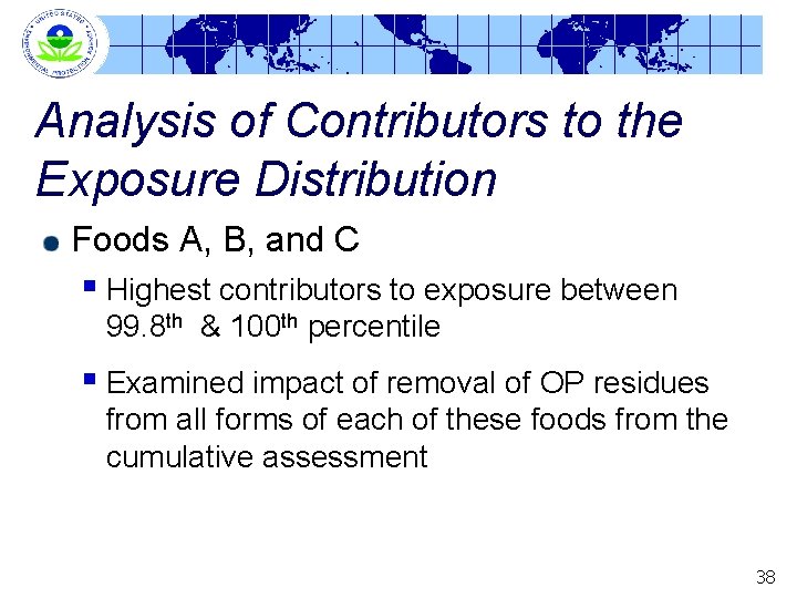 Analysis of Contributors to the Exposure Distribution Foods A, B, and C § Highest