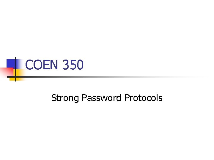 COEN 350 Strong Password Protocols 
