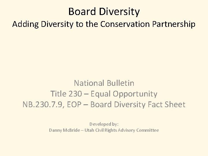 Board Diversity Adding Diversity to the Conservation Partnership National Bulletin Title 230 – Equal