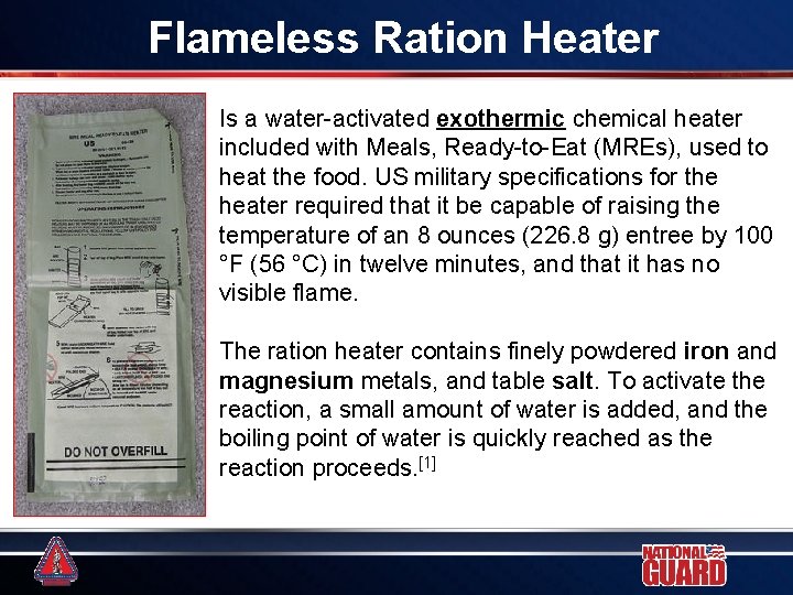 Flameless Ration Heater Is a water-activated exothermic chemical heater included with Meals, Ready-to-Eat (MREs), Flameless Ration Heater Is a water-activated exothermic chemical heater included with Meals, Ready-to-Eat (MREs),