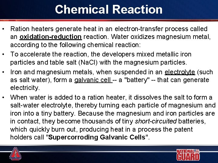 Chemical Reaction • Ration heaters generate heat in an electron-transfer process called an oxidation-reduction Chemical Reaction • Ration heaters generate heat in an electron-transfer process called an oxidation-reduction