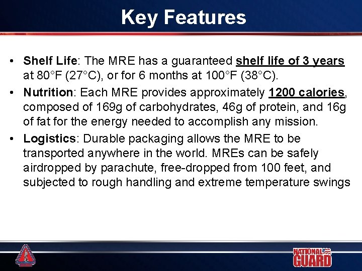Key Features • Shelf Life: The MRE has a guaranteed shelf life of 3 Key Features • Shelf Life: The MRE has a guaranteed shelf life of 3