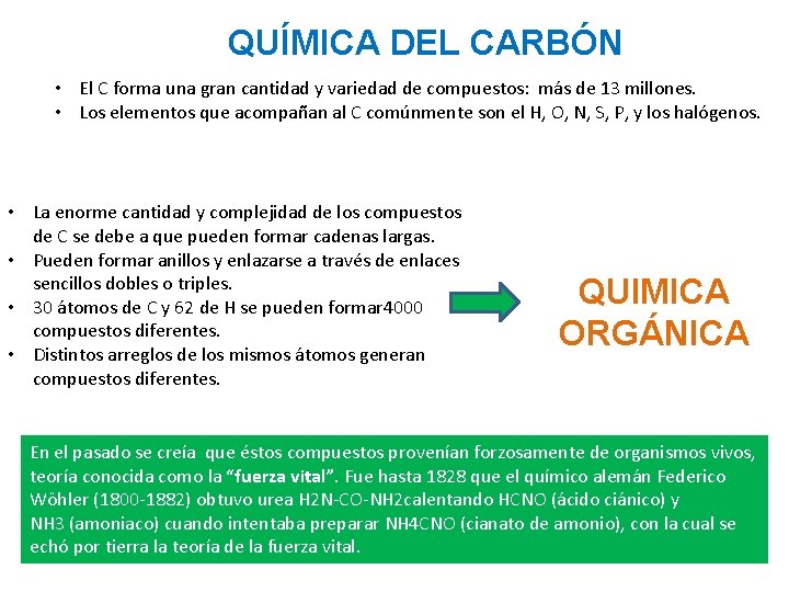 QUÍMICA DEL CARBÓN • El C forma una gran cantidad y variedad de compuestos: