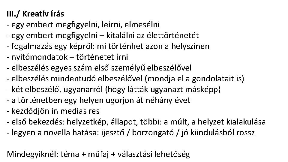 III. / Kreatív írás - egy embert megfigyelni, leírni, elmesélni - egy embert megfigyelni III. / Kreatív írás - egy embert megfigyelni, leírni, elmesélni - egy embert megfigyelni