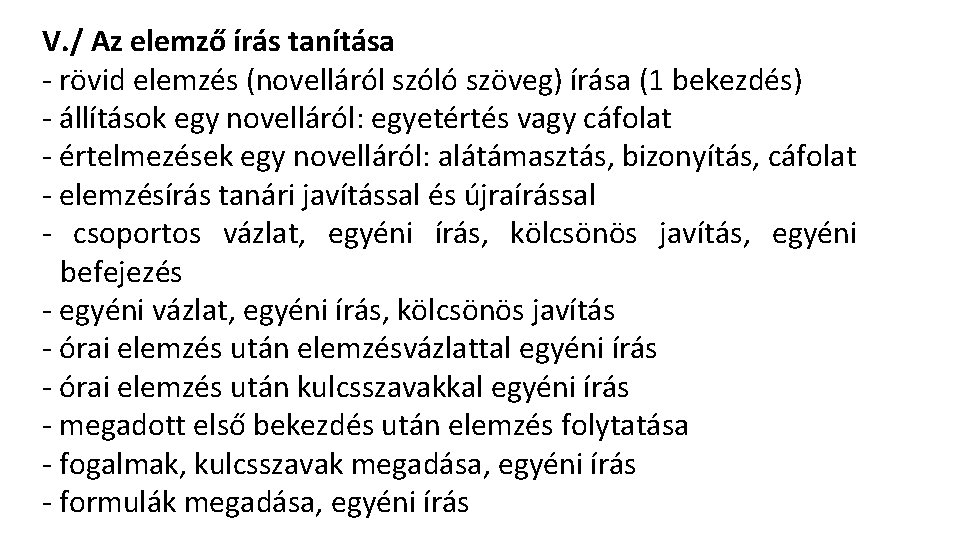 V. / Az elemző írás tanítása - rövid elemzés (novelláról szóló szöveg) írása (1 V. / Az elemző írás tanítása - rövid elemzés (novelláról szóló szöveg) írása (1