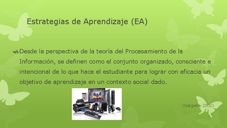 Estrategias de Aprendizaje (EA) Desde la perspectiva de la teoría del Procesamiento de la