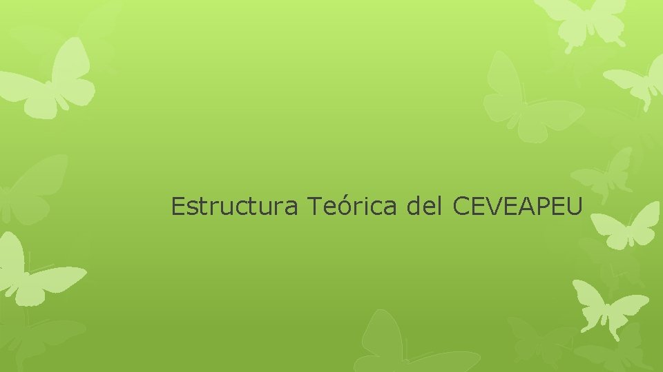 Estructura Teórica del CEVEAPEU 