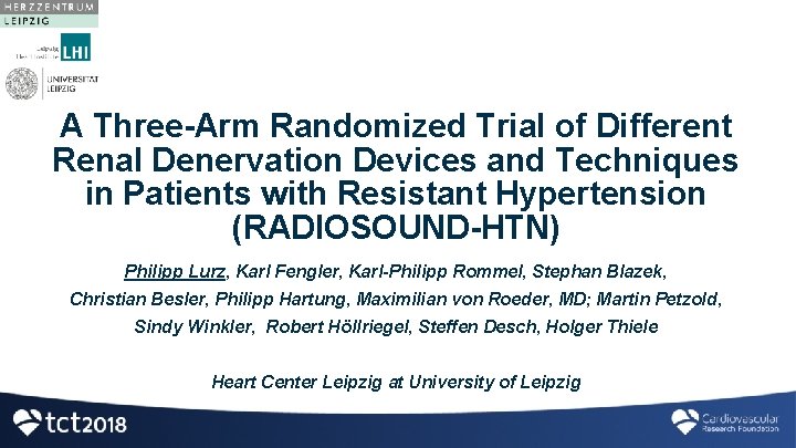 A Three-Arm Randomized Trial of Different Renal Denervation Devices and Techniques in Patients with